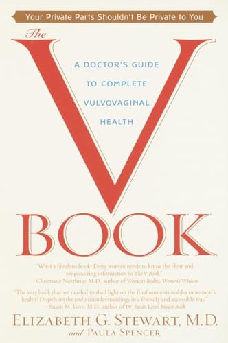 Imagen de archivo de The V Book: A Doctor's Guide to Complete Vulvovaginal Health a la venta por SecondSale