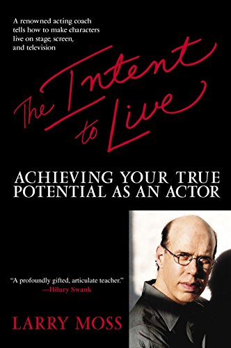 Stock image for The Intent to Live: Achieving Your True Potential as an Actor for sale by ThriftBooks-Atlanta