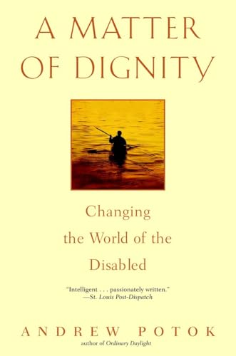 Beispielbild fr A Matter of Dignity: Changing the World of the Disabled zum Verkauf von Anybook.com
