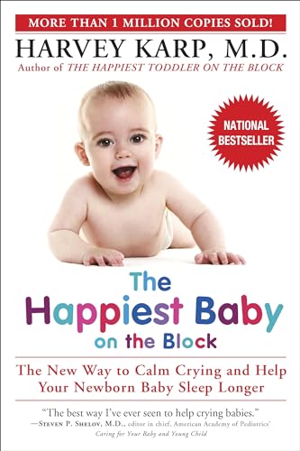 Stock image for The Happiest Baby on the Block: The New Way to Calm Crying and Help Your Newborn Baby Sleep Longer for sale by The Maryland Book Bank
