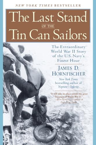 Imagen de archivo de The Last Stand of the Tin Can Sailors: The Extraordinary World War II Story of the U.S. Navys Finest Hour a la venta por KuleliBooks