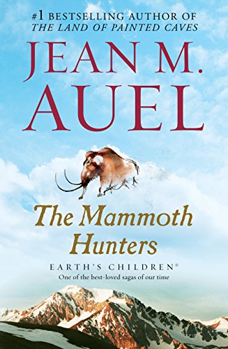 Stock image for The Mammoth Hunters: Earth's Children, Book Three for sale by Goodwill of Colorado