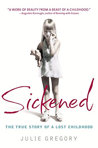 9780553381979: Sickened: The True Story of a Lost Childhood