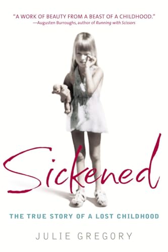 9780553381979: Sickened: The True Story of a Lost Childhood