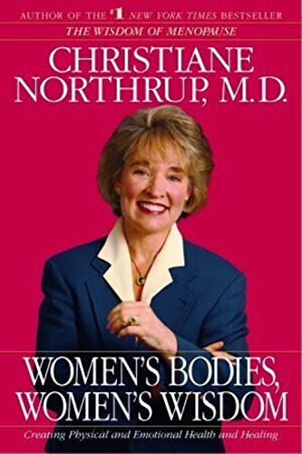 Beispielbild fr Women's Bodies, Women's Wisdom : Creating Physical and Emotional Health and Healing zum Verkauf von Better World Books