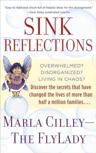 9780553382174: Sink Reflections: Overwhelmed? Disorganized? Living in Chaos? Discover the Secrets That Have Changed the Lives of More Than Half a Million Families...