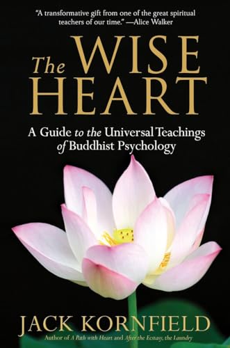 Beispielbild fr The Wise Heart: A Guide to the Universal Teachings of Buddhist Psychology zum Verkauf von Red's Corner LLC