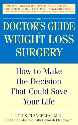 Beispielbild fr The Doctor's Guide to Weight Loss Surgery: How to Make the Decision That Could Save Your Life zum Verkauf von Wonder Book
