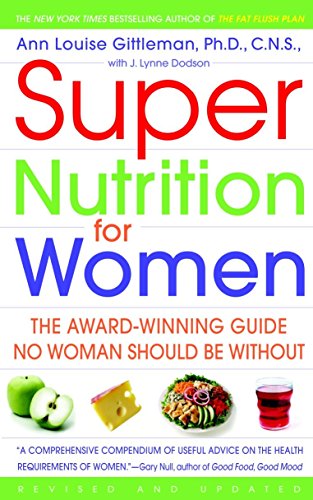 9780553382501: Super Nutrition for Women: The Award-Winning Guide No Woman Should Be Without, Revised and Updated