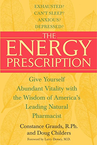 Beispielbild fr The Energy Prescription : Give Yourself Abundant Vitality with the Wisdom of America's Leading Natural Pharmacist zum Verkauf von Better World Books