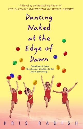 Stock image for Dancing Naked at the Edge of Dawn: A Novel for sale by Gulf Coast Books