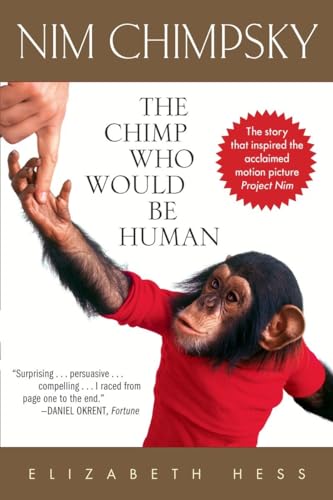 Stock image for Nim Chimpsky: The Chimp Who Would be Human: The Chimp Who Would Be Human for sale by AwesomeBooks