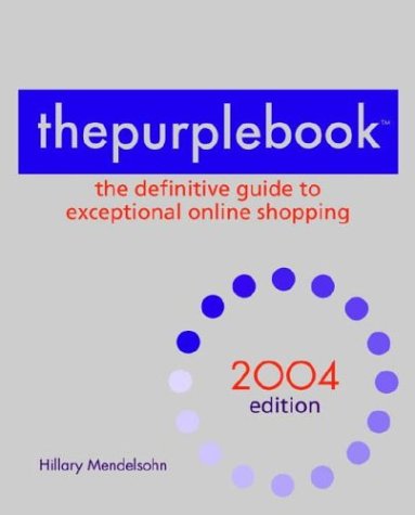 Imagen de archivo de The Purple Book : The Definitive Guide to Exceptional Online Shopping a la venta por Better World Books: West