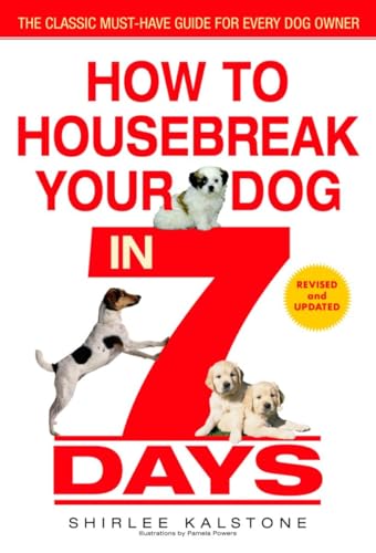 9780553382891: How to Housebreak Your Dog in 7 Days (Revised)