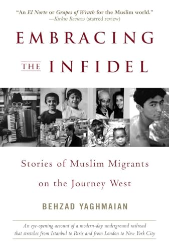 9780553382945: Embracing the Infidel: Stories of Muslim Migrants on the Journey West