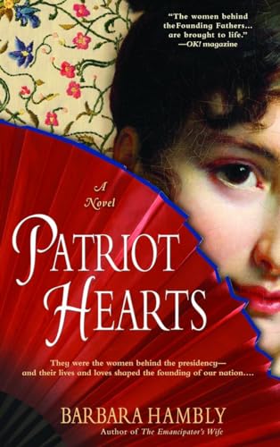 Beispielbild fr Patriot Hearts: A Novel of the Founding Mothers zum Verkauf von SecondSale