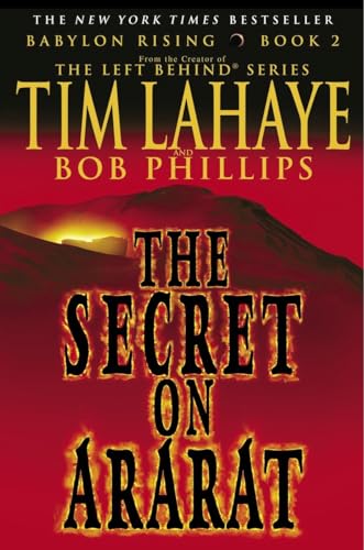 Babylon Rising: The Secret on Ararat (9780553383508) by LaHaye, Tim; Phillips, Bob