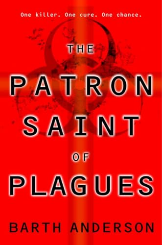 Stock image for The Patron Saint of Plagues : A Novel for sale by Better World Books: West