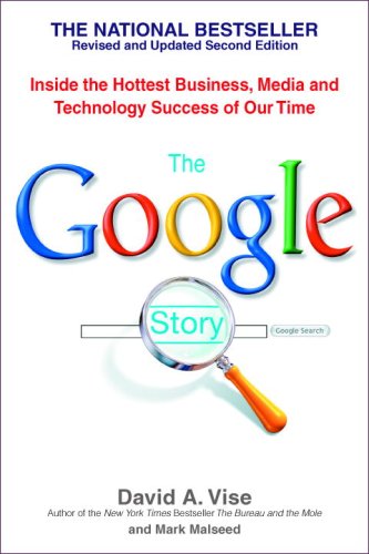 Beispielbild fr The Google Story: Inside the Hottest Business, Media, and Technology Success of Our Time zum Verkauf von Once Upon A Time Books