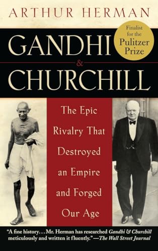 Stock image for Gandhi & Churchill: The Epic Rivalry that Destroyed an Empire and Forged Our Age for sale by Gulf Coast Books