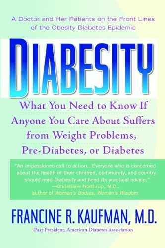 Diabesity: A Doctor and Her Patients on the Front Lines of the Obesity-Diabetes Epidemic - Francine R. Kaufman MD