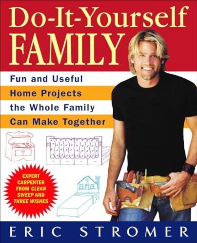 Beispielbild fr Do-It-Yourself Family : Fun and Useful Home Projects the Whole Family Can Make Together zum Verkauf von Better World Books