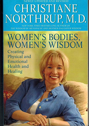 9780553384109: Women's Bodies, Women's Wisdom: Creating Physical And Emotional Health And Healing