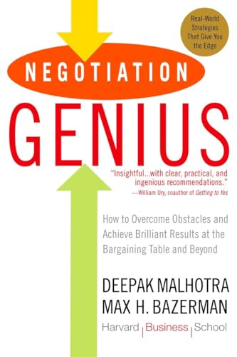 Negotiation Genius: How to Overcome Obstacles and Achieve Brilliant Results at the Bargaining Table and Beyond (9780553384116) by Malhotra, Deepak; Bazerman, Max