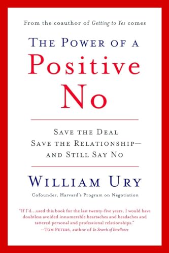 Beispielbild fr The Power of a Positive No: Save The Deal Save The Relationship and Still Say No zum Verkauf von Goodwill of Colorado