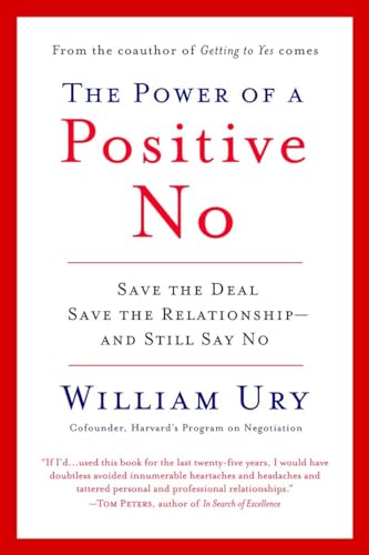 9780553384260: The Power of a Positive No: How to Say No and Still Get to Yes