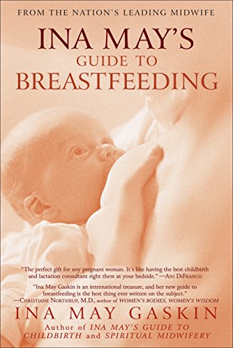 Stock image for Ina Mays Guide to Breastfeeding: From the Nations Leading Midwife for sale by Zoom Books Company