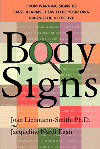 Imagen de archivo de Body Signs : From Warning Signs to False Alarms. How to Be Your Own Diagnostic Detective a la venta por Better World Books