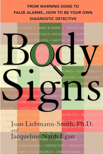 Stock image for Body Signs: From Warning Signs to False Alarms.How to Be Your Own Diagnostic Detective for sale by Gulf Coast Books