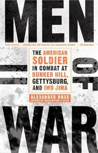 Imagen de archivo de Men of War : The American Soldier in Combat at Bunker Hill, Gettysburg, and Iwo Jima a la venta por Better World Books