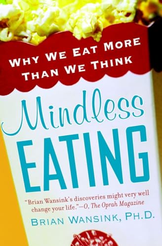 Beispielbild fr Mindless Eating: Why We Eat More Than We Think zum Verkauf von Wonder Book