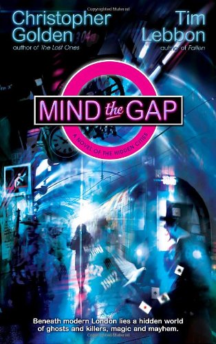 Stock image for Mind the Gap: A Novel of the Hidden Cities for sale by HPB-Movies