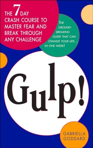 Stock image for Gulp!: The Seven-Day Crash Course to Master Fear and Break Through Any Challenge for sale by POQUETTE'S BOOKS