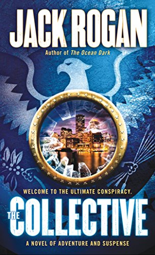 9780553385199: The Collective: A Novel of Adventure and Suspense