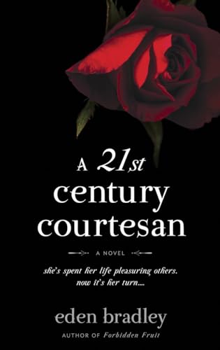 Stock image for A 21st Century Courtesan: A Novel for sale by WorldofBooks