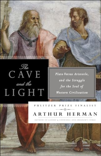 9780553385663: The Cave and the Light: Plato versus Aristotle, and the Struggle for the Soul of Western Civilization