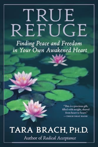 9780553386349: True Refuge: Finding Peace and Freedom in Your Own Awakened Heart