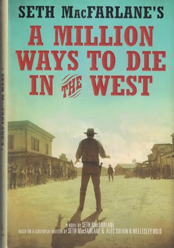 Beispielbild fr A Million Ways to Die in the West zum Verkauf von SecondSale