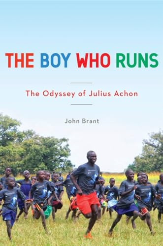 Beispielbild fr The Boy Who Runs : The Odyssey of Julius Achon zum Verkauf von Better World Books
