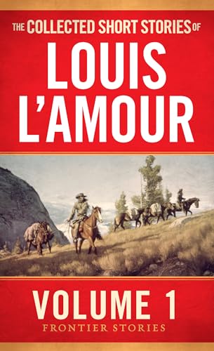 Beispielbild fr The Collected Short Stories of Louis l'Amour, Volume 1: Frontier Stories zum Verkauf von Buchpark