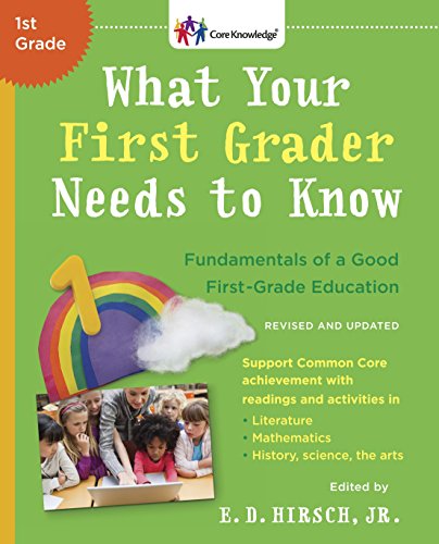 9780553392388: What Your First Grader Needs To Know (Revised And Updated) (Core Knowledge): Fundamentals of a Good First-Grade Education (The Core Knowledge Series)
