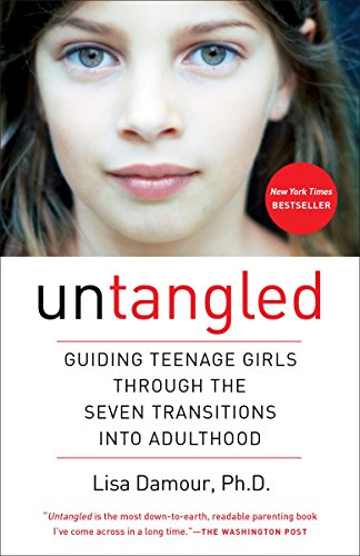 9780553393071: Untangled: Guiding Teenage Girls Through the Seven Transitions into Adulthood
