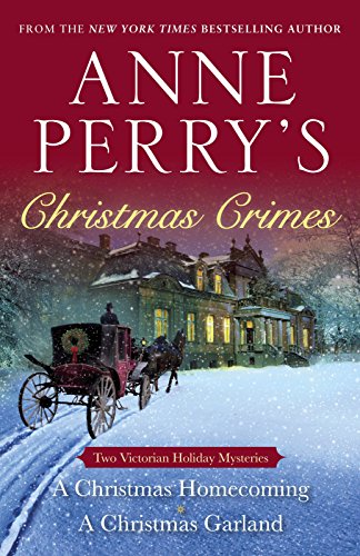 Beispielbild fr Anne Perry's Christmas Crimes: Two Victorian Holiday Mysteries: A Christmas Homecoming and A Christmas Garland zum Verkauf von SecondSale