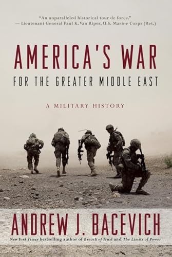 Imagen de archivo de America's War for the Greater Middle East: A Military History a la venta por Jenson Books Inc