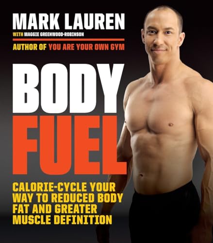 Beispielbild fr Body Fuel : Calorie-Cycle Your Way to Reduced Body Fat and Greater Muscle Definition zum Verkauf von Better World Books