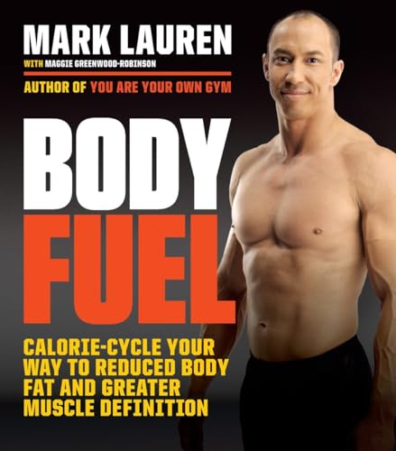 9780553394955: Body Fuel: Calorie-Cycle Your Way to Reduced Body Fat and Greater Muscle Definition